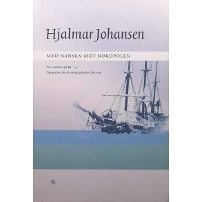 Hjalmar Johansen - Med Nansen mot Nordpolen (Brukt bok)