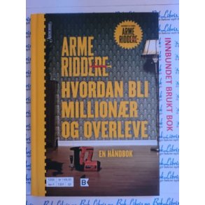 Holger Fangel - Arme riddere. Hvordan bli millionr og overleve. En hndbok.