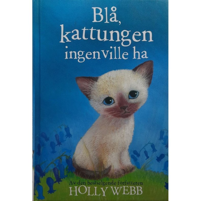 Holly Webb - Bl, kattungen ingen ville ha