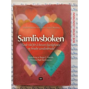 Howard Markman m.fl. - Samlivsboken. Gode rd for  bevare kjrligheten og hindre samlivsbrudd