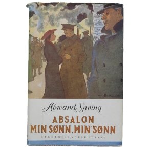 Howard Spring - Absalon, min snn, min snn Frste bind (Innbundet)