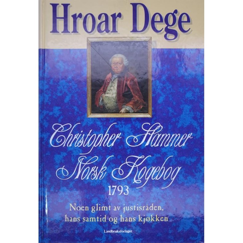 Hroar Dege - Christopher Hammer Norsk kogebog 1793