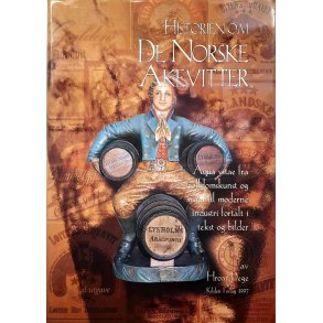 Hroar Dege - Historien om De Norske Akevitter (Innbundet)