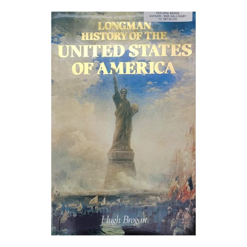 Hugh Brogan - Longman History of the United States of America (Innbundet)