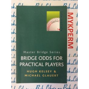 Hugh Kelsey & Michael Glauert - Bridge odds for practical players