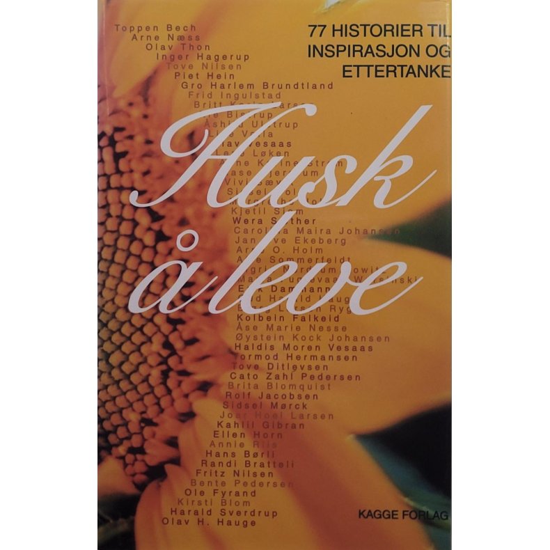 Husk  leve - 77 historier til inspirasjon og ettertanke