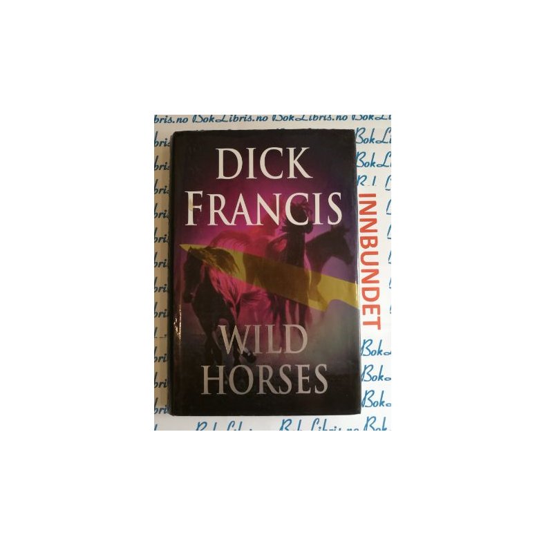 Dick Francis - Wild horses