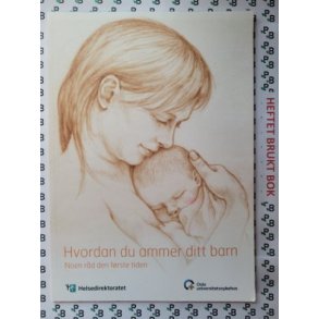 Hvordan du ammer ditt barn - Noen rd den frste tiden