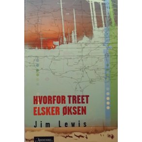 Hvorfor Treet Elsker �ksen - Jim Lewis - Bruktbok - Innbundet