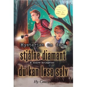 Hy Conrad - Mysteriet om den stjlne diamant og andre krimgter du kan lse selv