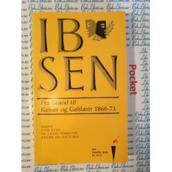 IBSEN - Fra Brand til Keiser og Galiler 1866-73