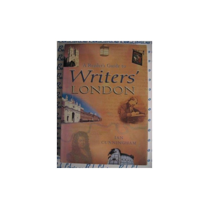 Ian Cunningham  - A readers guide to Writers London