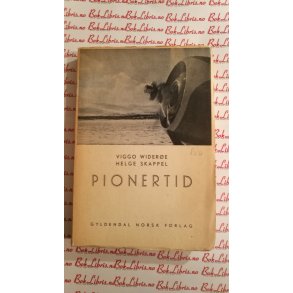 Wiggo Widere og Helge Skappel - Pionertid