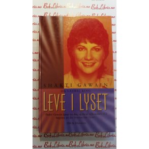 Shakti Gawain - Leve i lyset