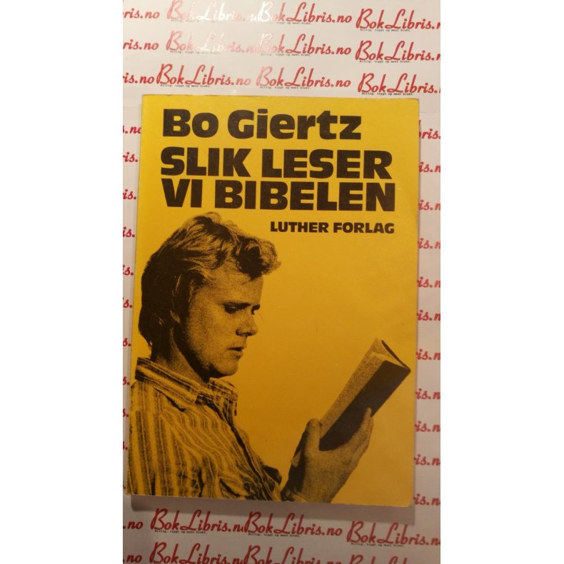 Bo Giertz - Slik leser vi Bibelen