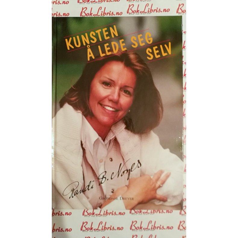 Randi B. Noyes - Kunsten  lede seg selv