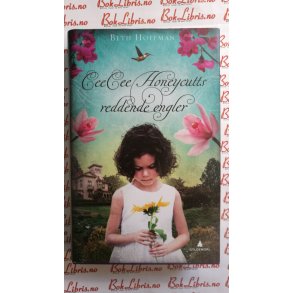 Beth Hoffman - CeeCee Honeycutts reddende engler