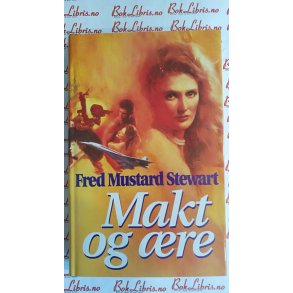 Fred Mustard Stewart - Makt og re
