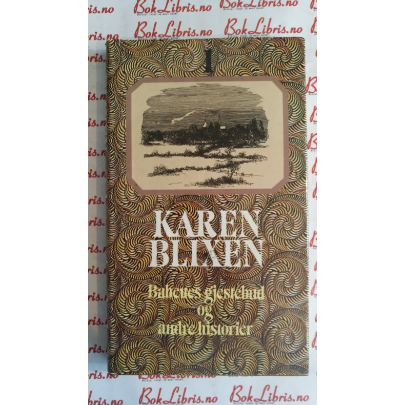 Karen Blixen - Babettes gjestebud og andre historier