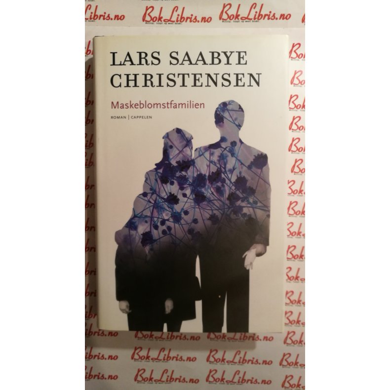 Lars Saabye Christensen - Maskeblomstfamilien