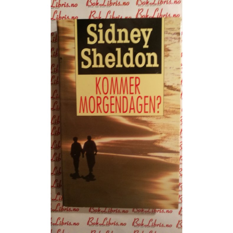 Sidney Sheldon - Kommer morgendagen?