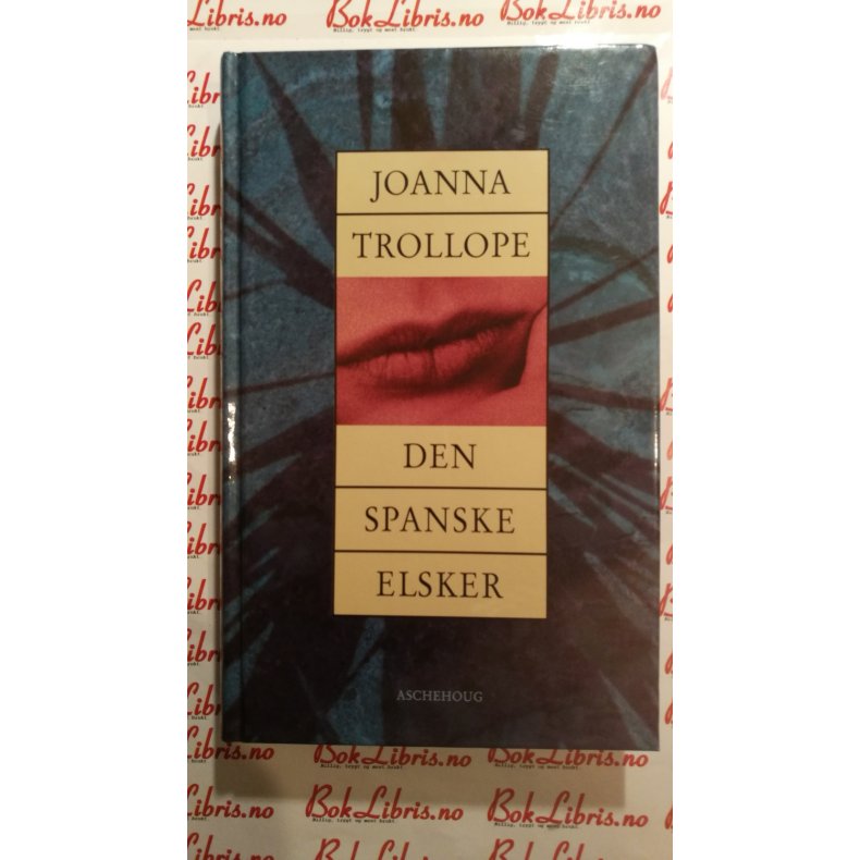 Joanna Trollope - Den spanske elsker