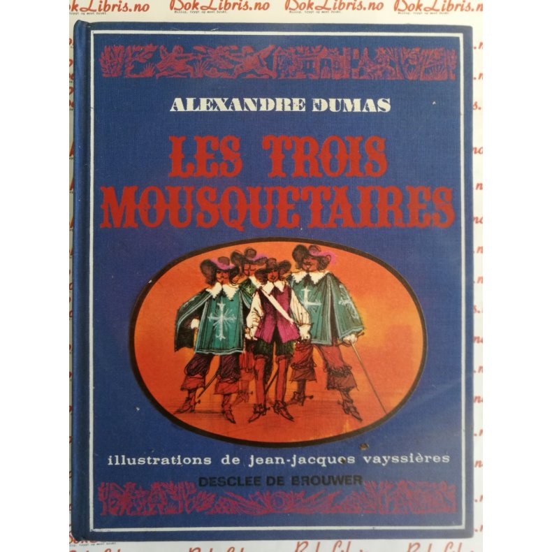 Alexandre Dumas - Les trois mousquetaires