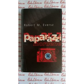 Robert M. Eversz - Paparazzimordene