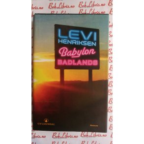 Levi Henriksen - Babylon badlands (I)