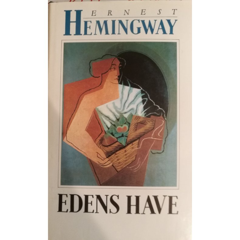 Ernest Hemingway - Edens have