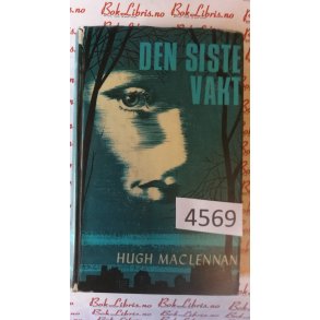 Hugh MacLennan - Den siste vakt