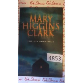 Mary Higgins Clark - Lille Lizzie vender tilbake.