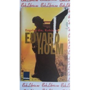 Edvard hoem - Engelen din, Robinson