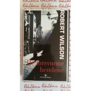 Robert Wilson - De forsvunne hendene
