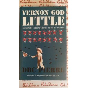 DBC Pierre - Vernon God Little