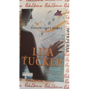 Lisa Tucker - Sangen i mitt hjerte