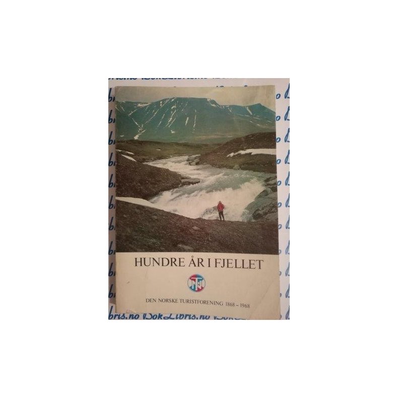 DNT 1868 - 1968 Hundre r i fjellet