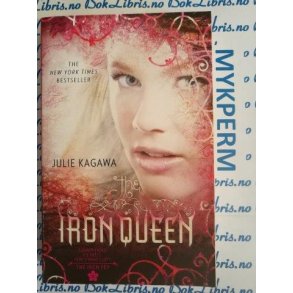 Julie Kagawa - The Iron Queen