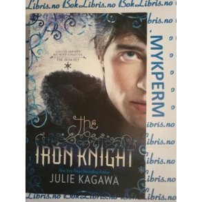 Julie Kagawa - The Iron Knight