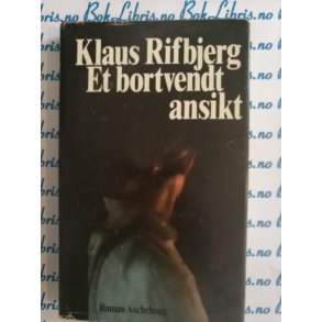 Klaus Rifbjerg - Et bortvendt ansikt