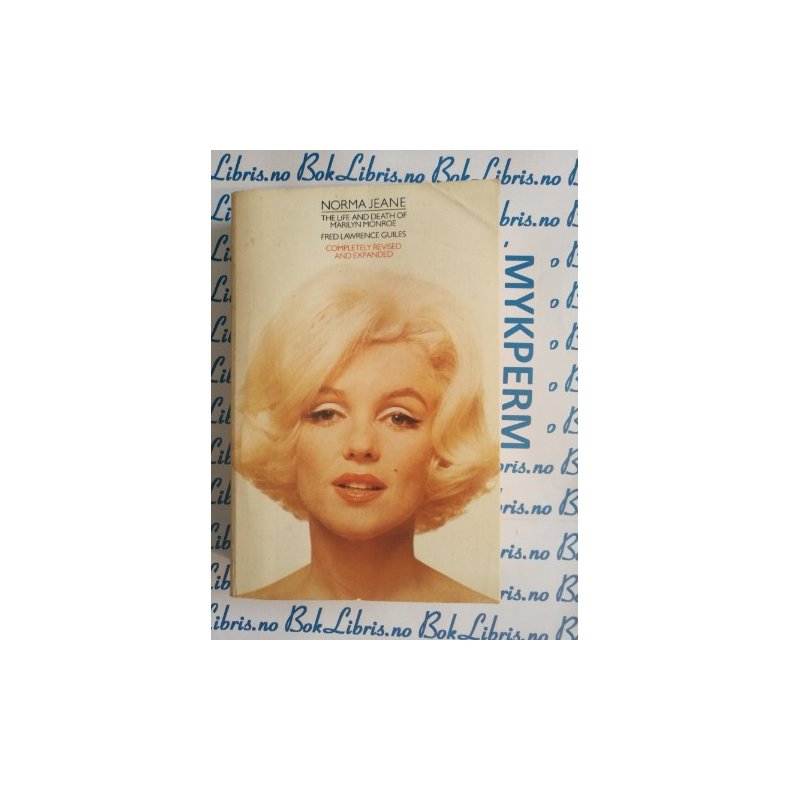 Fred Lawrence Guiles - Norma Jeane: The Life And Death Of Marilyn Monroe