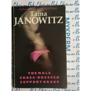 Tama Janowitz - The male cross-dresser support group