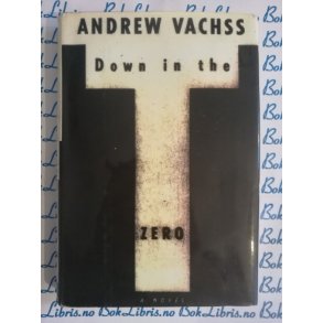 Andrew Vachss - Down in the zero