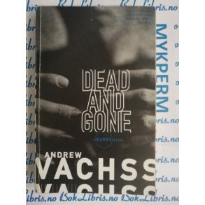 Andrew Vachss - Dead and gone