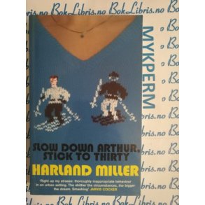 Harland Miller - Slow down Arthur, stick to thirty