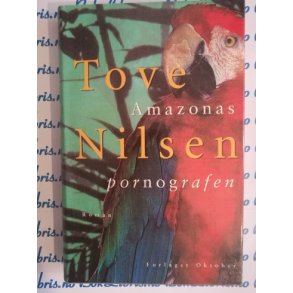 Tove Nilsen - Amazonas pornografen