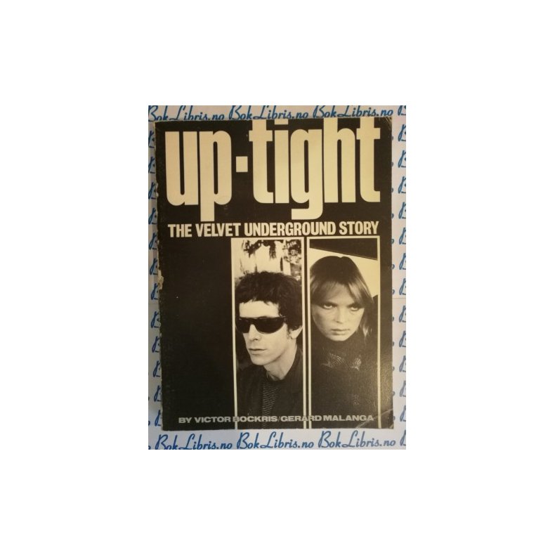 Victor Bockris / Gerard Malanga - Up-tight