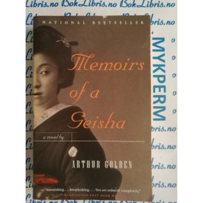 Arthur Golden - Momoirs of a Geisha