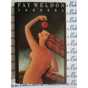 Fay Weldon - Trbbel