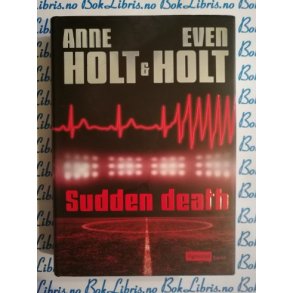 Anne Holt & Even Holt - Sudden death
